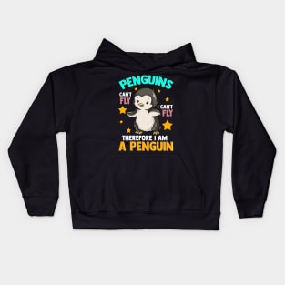 Cute Penguins Can't Fly I Can't Fly I Am A Penguin Kids Hoodie